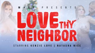 Natasha Nice, Kenzie Love - Love Thy Neighbor